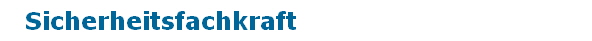 Sicherheitsfachkraft