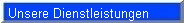 Unsere Dienstleistungen